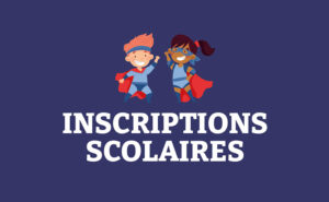 Inscriptions scolaires